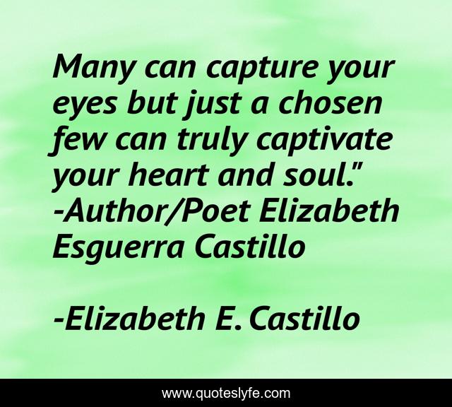 Many can capture your eyes but just a chosen few can truly captivate your heart and soul.
