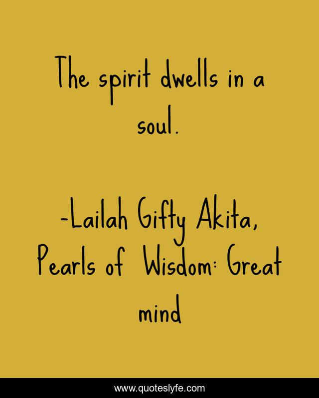 The spirit dwells in a soul.
