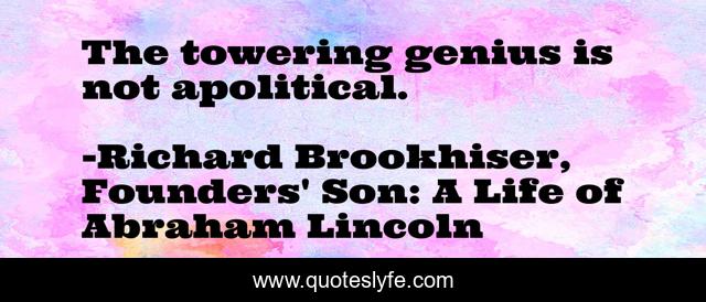 The towering genius is not apolitical.