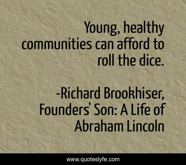 Young, healthy communities can afford to roll the dice.
