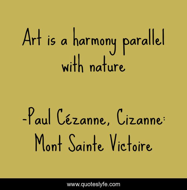 Art is a harmony parallel with nature