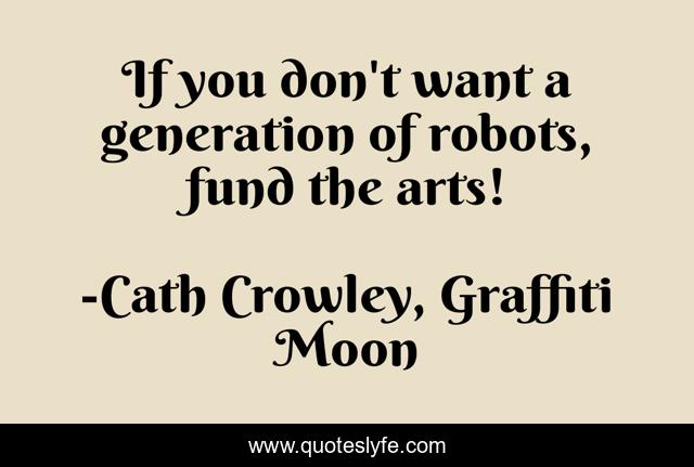 If you don't want a generation of robots, fund the arts!