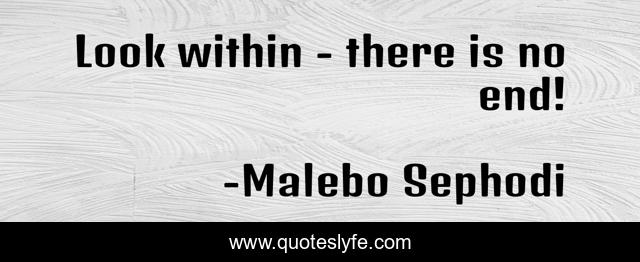 Look within - there is no end!