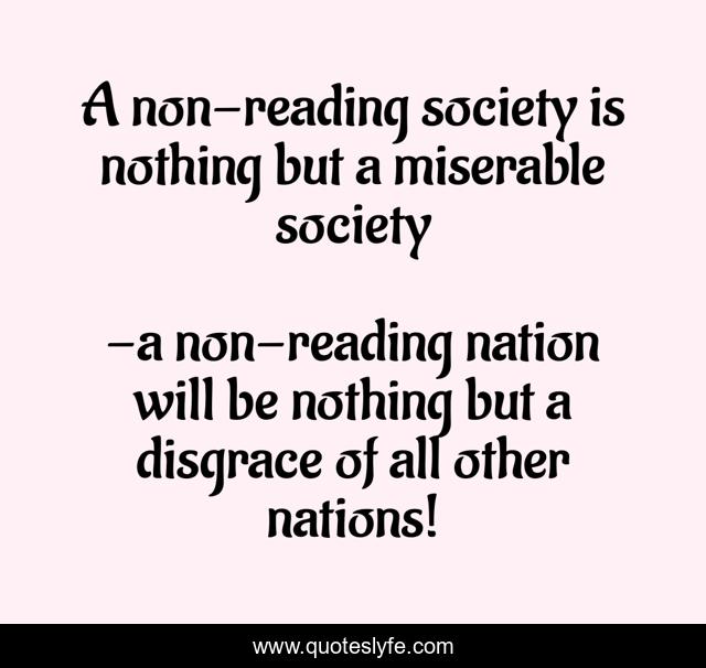 A non-reading society is nothing but a miserable society