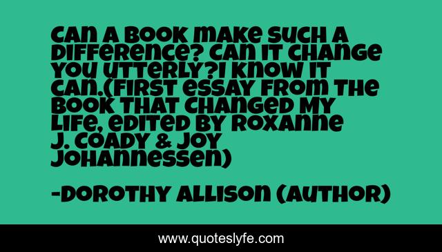 Can a book make such a difference? Can it change you utterly?I know it can.(First essay from The Book That Changed My Life, edited by Roxanne J. Coady & Joy Johannessen)