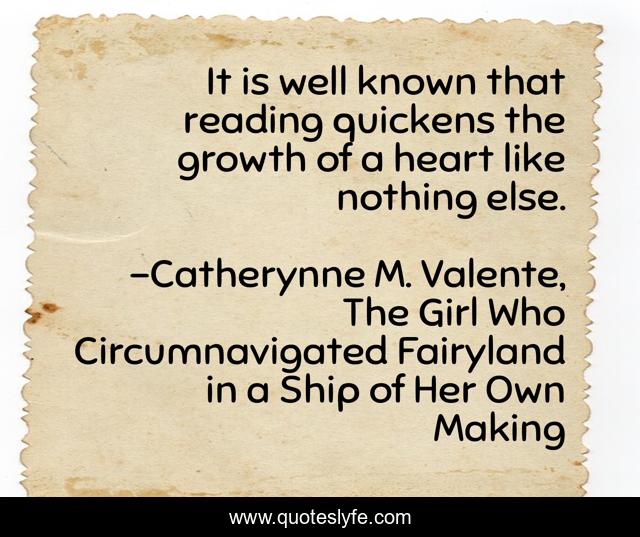 It is well known that reading quickens the growth of a heart like nothing else.