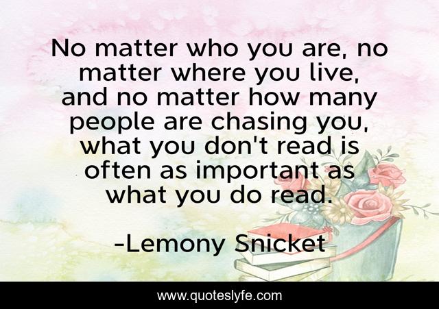 No matter who you are, no matter where you live, and no matter how many people are chasing you, what you don't read is often as important as what you do read.