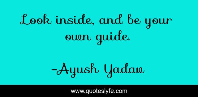 Look inside, and be your own guide.