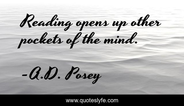 Reading opens up other pockets of the mind.