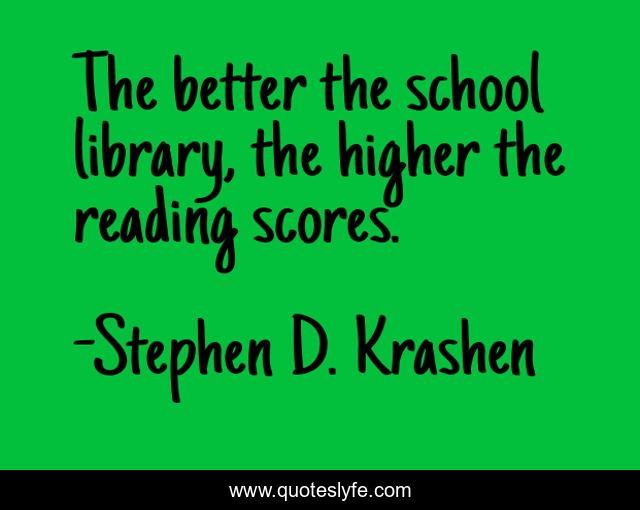 The better the school library, the higher the reading scores.