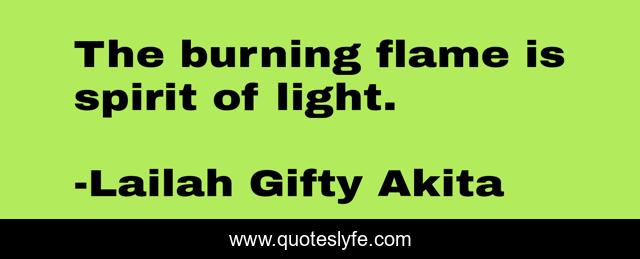 The burning flame is spirit of light.