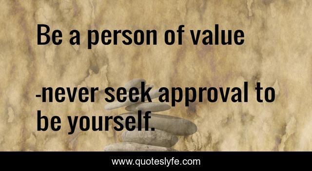 Be a person of value