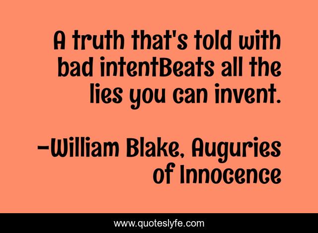 Best William Blake Auguries Of Innocence Quotes With Images To Share And Download For Free At Quoteslyfe