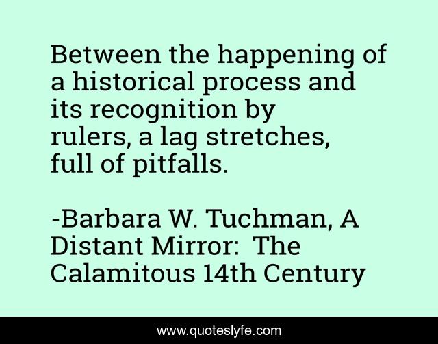 Between the happening of a historical process and its recognition by rulers, a lag stretches, full of pitfalls.