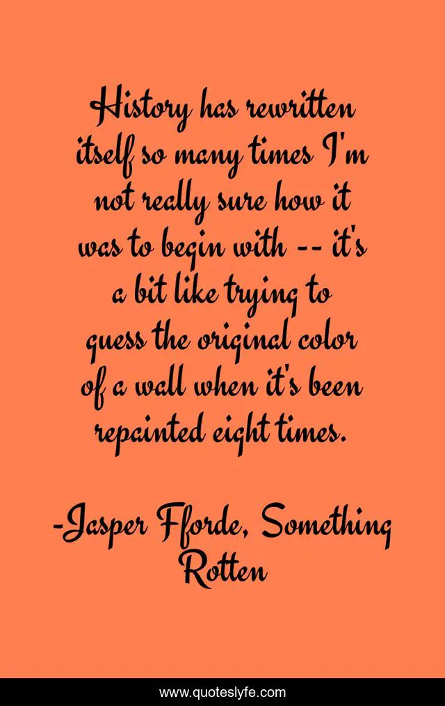 History has rewritten itself so many times I'm not really sure how it was to begin with -- it's a bit like trying to guess the original color of a wall when it's been repainted eight times.