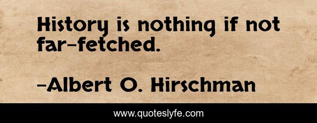 History is nothing if not far-fetched.