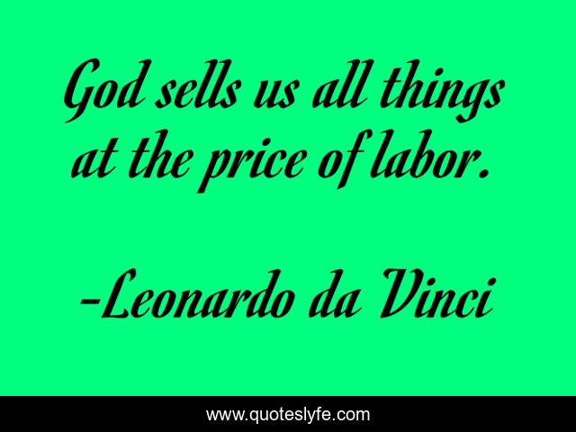 God sells us all things at the price of labor.