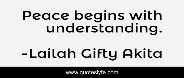 Peace begins with understanding.
