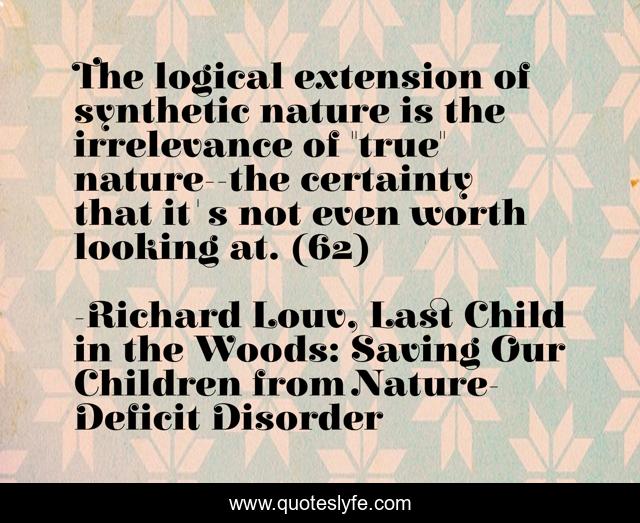 The logical extension of synthetic nature is the irrelevance of 