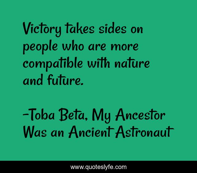 Victory takes sides on people who are more compatible with nature and future.