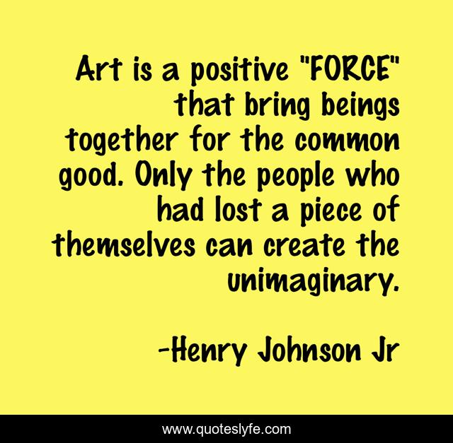 Art is a positive 
