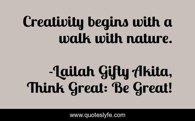 Creativity begins with a walk with nature.