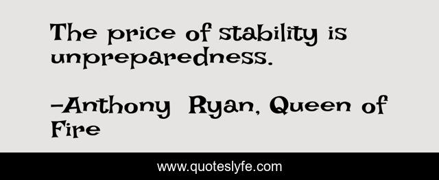 The price of stability is unpreparedness.