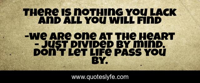 There is nothing you lack and all you will find