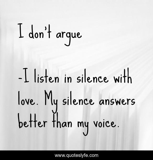I don’t argue