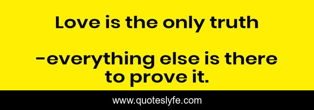 Love is the only truth