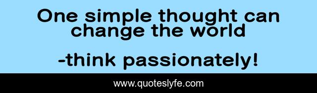 One simple thought can change the world