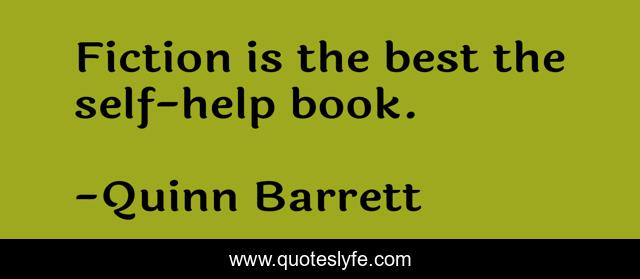 Fiction is the best the self-help book.