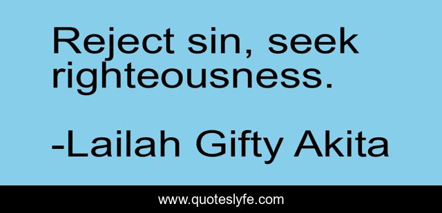 Reject sin, seek righteousness.