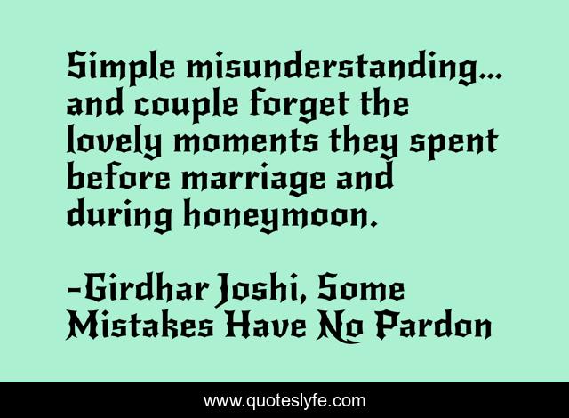 Simple misunderstanding… and couple forget the lovely moments they spent before marriage and during honeymoon.