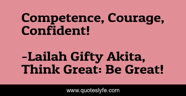 Competence, Courage, Confident!