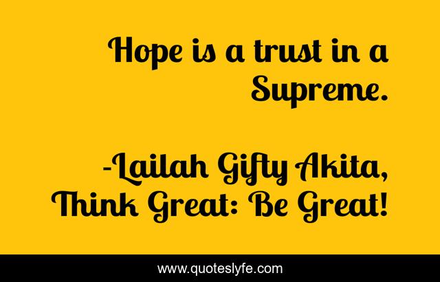 Hope is a trust in a Supreme.