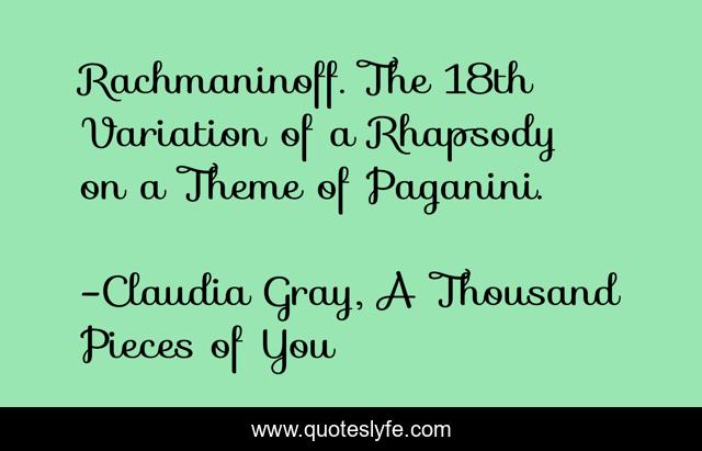 Rachmaninoff. The 18th Variation of a Rhapsody on a Theme of Paganini.