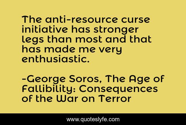 The anti-resource curse initiative has stronger legs than most and that has made me very enthusiastic.