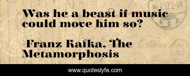 Was he a beast if music could move him so?