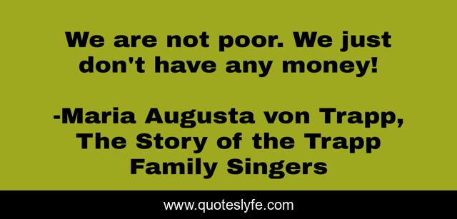 We are not poor. We just don't have any money!