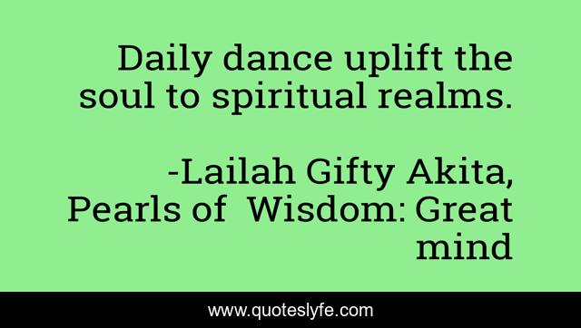 Daily dance uplift the soul to spiritual realms.