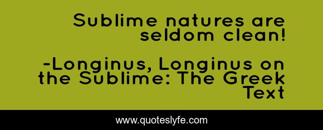 Sublime natures are seldom clean!