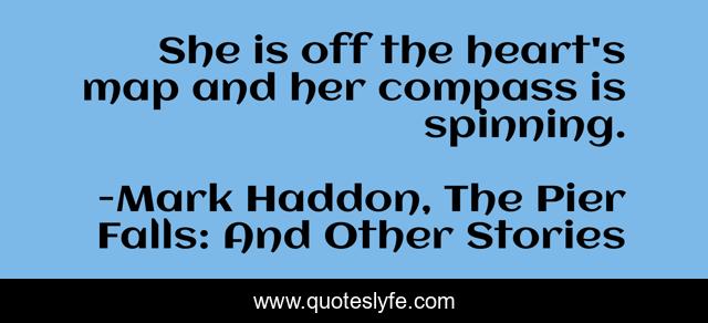 She is off the heart's map and her compass is spinning.