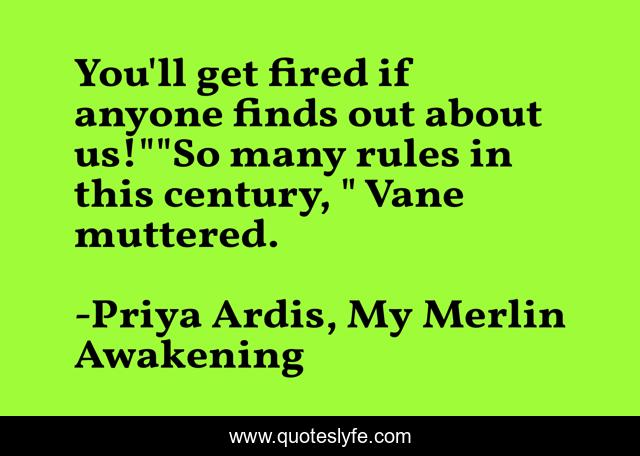 You'll get fired if anyone finds out about us!