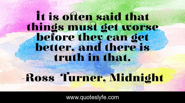 It is often said that things must get worse before they can get better, and there is truth in that.