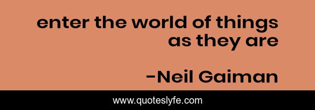 enter the world of things as they are