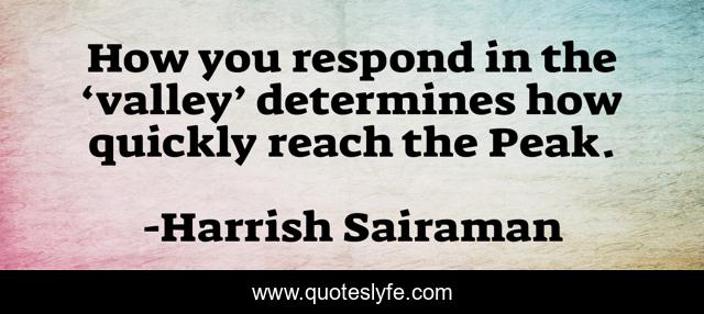 How you respond in the ‘valley’ determines how quickly reach the Peak.