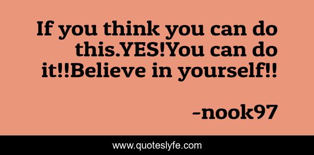 If you think you can do this.YES!You can do it!!Believe in yourself!!