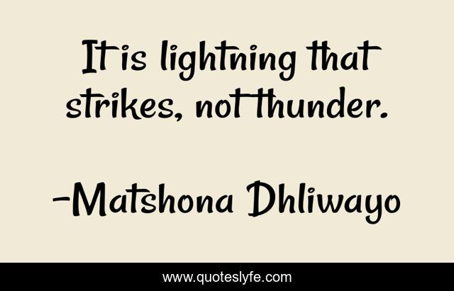 It is lightning that strikes, not thunder.