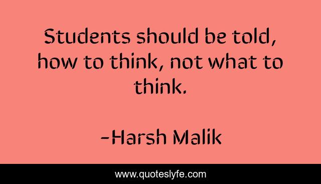 Students should be told, how to think, not what to think.